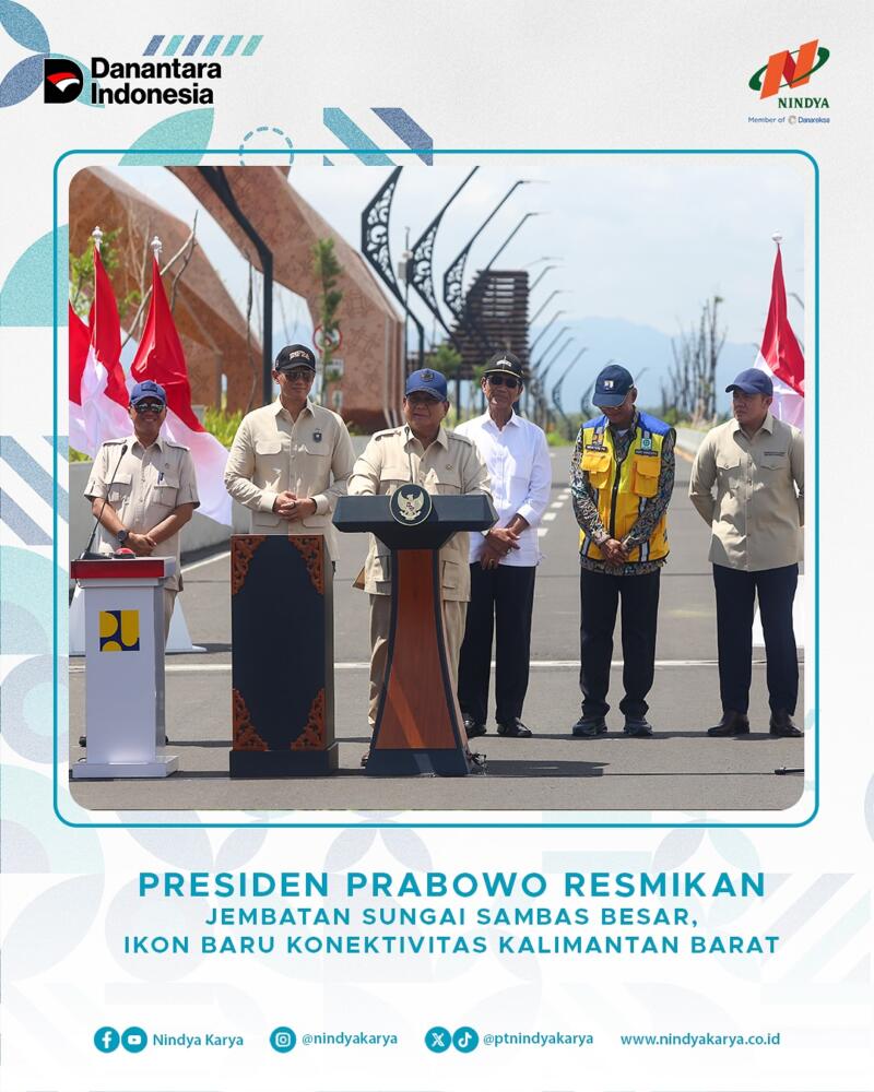 Prabowo Resmikan Jembatan Sungai Sambas Besar Buatan Nindya Karya, Tonggak Baru Penghubung Kalbar
